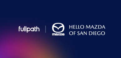 How Hello Mazda of San Diego Activated Their Data with Fullpath to Elevate Their Email Marketing Strategy